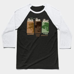 The good, the bad and the ugly - Spaghetti Western by Sergio Leone Baseball T-Shirt